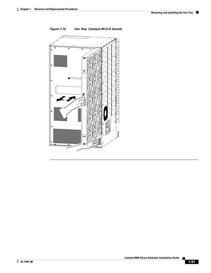 Page 2991-91
Catalyst 6500 Series Switches Installation Guide
OL-5781-08
Chapter 1      Removal and Replacement Procedures
  Removing and Installing the Fan Tray
Figure 1-72 Fan Tray: Catalyst 6513-E Switch
208622 