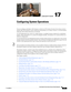 Page 491CH A P T E R
17-1
User Guide for Cisco Secure Access Control System 5.3
OL-24201-01
17
Configuring System Operations
You can configure and deploy ACS instances so that one ACS instance becomes the primary instance 
and the other ACS instances can be registered to the primary as secondary instances. An ACS instance 
represents ACS software that runs on a network. 
An ACS deployment may consist of a single instance, or multiple instances deployed in a distributed 
manner, where all instances in a system...