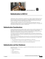 Page 581B-1
User Guide for Cisco Secure Access Control System 5.3
OL-24201-01
APPENDIXB
Authentication in ACS 5.3
Authentication verifies user information to confirm the users identity. Traditional authentication uses a 
name and a fixed password. More secure methods use cryptographic techniques, such as those used 
inside the Challenge Authentication Handshake Protocol (CHAP), OTP, and advanced EAP-based 
protocols. ACS supports a variety of these authentication methods. 
A fundamental implicit relationship...