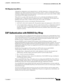 Page 609B-29
User Guide for Cisco Secure Access Control System 5.3
OL-24201-01
Appendix B      Authentication in ACS 5.3
  EAP Authentication with RADIUS Key Wrap
PAC Migration from ACS 4.x
Although the configuration can be migrated from 4.x, the PACs themselves, as being stored only in 
supplicants, may still be issued from versions as far back as ACS 3.x. ACS 5.3 accepts PACs of all types 
according to migrated master-keys from versions 4.x and onwards, and re-issues a new 5.0 PAC, similar 
to the proactive...