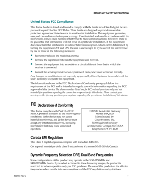 Page 9 
 IMPORTANT SAFETY INSTRUCTIONS 
 
4021193 Rev C 9 
United States FCC Compliance 
This device has been tested and found to comply with the limits for a Class B digital device, 
pursuant to part 15 of the FCC Rules. These limits are designed to provide reasonable 
protection against such interference in a residential installation. This equipment generates, 
uses, and can radiate radio frequency energy. If not installed and used in accordance with the 
instructions, it may cause harmful interference to...