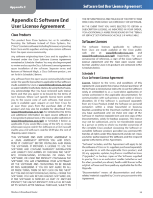 Page 3834
Appendix ESoftware End User License Agreement
Wireless-G Broadband Router
Appendix E: Software End 
User License Agreement
Cisco Products
This  product  from  Cisco  Systems,  Inc.  or  its  subsidiary 
licensing  the  Software  instead  of  Cisco  Systems,  Inc. 
(“Cisco”) contains software (including firmware) originating 
from Cisco and its suppliers and may also contain software 
from the open source community. 
Any  software  originating  from  Cisco  and  its  suppliers  is 
licensed  under  the...