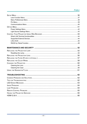 Page 14— xiii — 
Preface
setuP menu ........................................................................\
..................................................... 36
Lens Function Menu .............................................................................\
............................................... 37
Menu Preferences Menu  .............................................................................\
........................................ 38
Pin Menu...