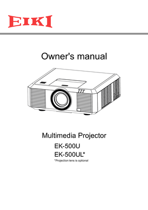 Page 1Owner's manual
Multimedia Projector
EK- 500U
EK-500UL*
*Projection lens is optional
      