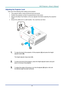 Page 29– 15 – 
Adjusting the Projector Level 
Take note of the following when setting up the projector: 
 The projector table or stand should be level and sturdy. 
 Position the projector so that it is perpendicular to the screen. 
 Remove the Back Foot Holder on the rear adjuster foot before adjusting the projection  
angle. 
 Ensure the cables are in a safe location. You could trip over them.  
 
1.  To raise the level of the projector, lift the projector [A] and press the height-
adjuster button [B]....