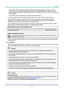 Page 8–vii – 
- If the projector does not operate normally by following the operating instructions. Adjust only those 
controls that are covered by the operating instructions as improper adjustment of other controls may 
result in damage and will often require extensive work by a qualified technician to restore the projector to 
normal operation. 
- If the projector has been dropped or the cabinet has been damaged. 
- When the projector exhibits a distinct change in performance - this indicates a need for...