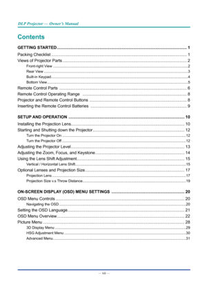 Page 13— xii — 
DLP Projector — Owner’s Manual
Contents
GETTInG STARTED ........................................................................\
........................................1
Packing Checklist  ........................................................................\
............................................. 1
Views of Projector Parts ........................................................................\
................................... 2
Front-right View...