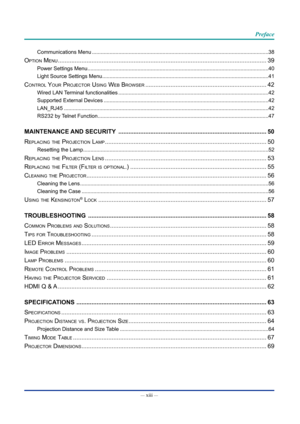 Page 14— xiii — 
Preface
Communications Menu ..............................................................................\
..........................................38
oPtion menu ........................................................................\
....................................................39
Power Settings Menu ..............................................................................\
.............................................40
Light Source Settings Menu...