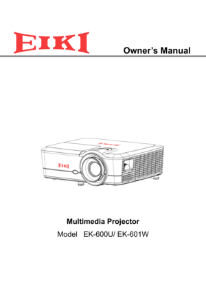 Page 1Owner’s Manual
Multimedia Projector
Model   EK-600U/ EK-601W 