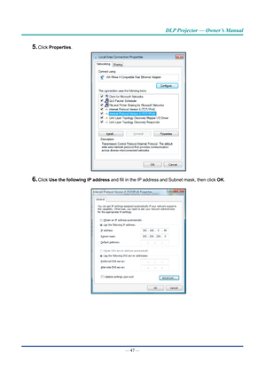 Page 61— 47 — 
DLP Projector — Owner’s Manual
5. Click properties.
6. Click Use the following Ip address and fill in the IP address and Subnet mask, then click  OK.  