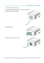 Page 66— 51 — 
DLP Projector — Owner’s Manual
Perform the following to replace the lamp:
1. Turn the projector off. Allow the projector to cool down into standby mode.
2. Release the screws on the lamp door. 
3. Open the lamp door. 
4. Release the screws on the lamp module.   