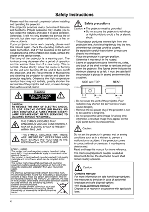 Page 44
Safety Instructions
Please read this manual completely before installing 
and operating the projector.
The projector provides many convenient features 
and functions. Proper operation may enable you to 
fully utilize the features and keep it in good condition. 
Otherwise, it will not only shorten the service life of 
the unit, but also may cause malfunction, a fire, or 
other accidents.
If your projector cannot work properly, please read 
this manual again, check the operating methods and 
cable...