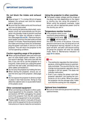 Page 1210
Using the projector in other countries
■The power supply voltage and the shape of
the plug may vary depending on the region
or country you are using the projector in.
When using the projector overseas, make
sure you use an appropriate power cord for
the country you are in.
Temperature monitor function
■If the projector starts to over-
heat due to setup problems or
blockage of the air vents, “
”
and “
”  will illuminate in
the lower left corner of the picture. If the tem-
perature continues to rise,...