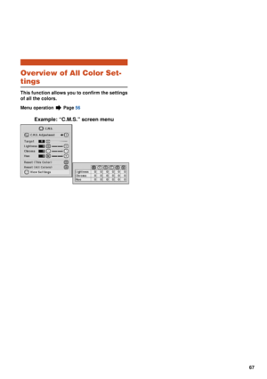 Page 6967
Overview of All Color Set-
tings
This function allows you to confirm the settings
of all the colors.
Menu operation  Page 56
Example: “C.M.S.” screen menu 