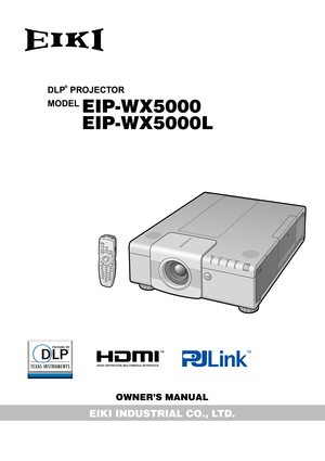 Page 1EIP-WX5000
EIP-WX5000L
OWNER’S MANUAL
EIKI INDUSTRIAL CO., LTD.
® 