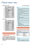 Page 5856
Using the “Options 1” Menu
1
1 1
1
1  Displaying Dual Pictures
(Pict in Pict)
The Pict in Pict (picture in picture) function al-
lows you to display two pictures on the same
screen. You can display the image input from
VIDEO or S-VIDEO as an inset picture overlap-
ping the main picture input from COMPUTER1/2,
DVI or HDMI.
Note
•You can press  ' /  "  /  \  /  |  on the projector or
on the remote control to change the location of
the inset picture image.
(The inset picture frame will be...