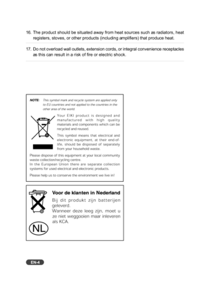 Page 5EN-4
16. The product should be situated away from heat sources such as radiators, heat
registers, stoves, or other products (including amplifiers) that produce heat.
17. Do not overload wall outlets, extension cords, or integral convenience receptacles
as this can result in a risk of fire or electric shock. 