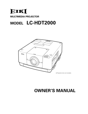 Page 1
MULTIMEDIA PROJECTOR
MODEL LC-HDT2000
OWNER’S MANUAL
✽ Projection lens not included. 