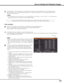 Page 71
71

✔Note:
•   
The  overlapping  area  might  become  uneven  depending  on  the  images.  In  such  a  case,  it  is  recommended  to 
decrease the contrast of the images in the Image Adjust Menu.
If the colors of the left and right images do not match, then follow the next step.
Select Color matching in the setting menu and display the Color matching dialog box.
Then, set Color matching to On and adjust the color settings (Red/Green/Blue). 
(Refer to pages 57, 58 for operation procedure.)
6
Color...