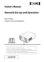 Page 1Wired Setting
Projector Set-up and Operation
Owner’s Manual
Network Set-up and Operation 
This is the manual for the Network function.  
Read this manual thoroughly to operate the Network function.
First,  read  the  owner's  manual  of  the  projector  to  understand  the  basic 
operation of the projector and the safety instructions.
The safety instructions in the owner's manuals should be followed strictly.
 for HDT700 