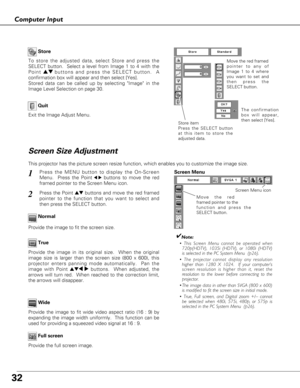 Page 3232
Computer Input
Store
Exit the Image Adjust Menu.
Quit
To store the adjusted data, select Store and press the
SELECT button.  Select a level from Image 1 to 4 with the
Point ed buttons and press the SELECT button.  A
confirmation box will appear and then select [Yes]. 
Stored data can be called up by selecting Image in the
Image Level Selection on page 30.Move the red framed  
pointer to any of
Image 1 to 4 where
you want to set and
then press the
SELECT button.
The confirmation
box will appear,
then...