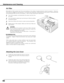 Page 4040
Maintenance and Cleaning
Turn off the projector, and disconnect AC power cord from the
AC outlet.
Turn the projector upside down and remove air filters by pulling
the latches upward.
1
2
Removable air filters prevent dust from accumulating on the surface of optical elements inside the projector.  Should air
filters become clogged with dust particles, it will reduce the cooling fans effectiveness and may result in internal heat build
up and adversely affect the life of the projector.  Clean air filters...