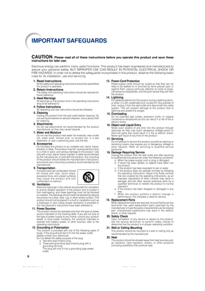 Page 96
1. Read InstructionsAll the safety and operating instructions should be read before
the product is operated.
2. Retain InstructionsThe safety and operating instructions should be retained for
future reference.
3. Heed WarningsAll warnings on the product and in the operating instructions
should be adhered to.
4. Follow InstructionsAll operating and use instructions should be followed.
5. CleaningUnplug this product from the wall outlet before cleaning. Do
not use liquid cleaners or aerosol cleaners. Use...