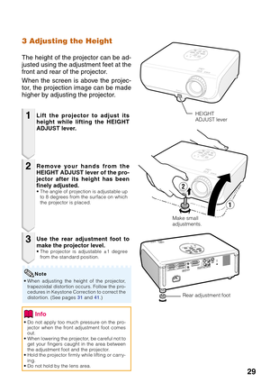 Page 3329
3 Adjusting the Height
The height of the projector can be ad-
justed using the adjustment feet at the
front and rear of the projector.
When the screen is above the projec-
tor, the projection image can be made
higher by adjusting the projector.
1
2
3
• Do not apply too much pressure on the pro-
jector when the front adjustment foot comes
out.
• When lowering the projector, be careful not to
get your fingers caught in the area between
the adjustment foot and the projector.
• Hold the projector firmly...