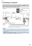 Page 2723
Connecting to a Computer
To RGB output terminal To audio output terminalRGB Cable
* ø3.5 mm stereo or
mono audio cable
(commercially
available)RGB Cable Before connecting, ensure that the power cord of the projector is unplugged from the AC
outlet and turn off the devices to be connected. After making all connections, turn on the
projector and then the other devices. When connecting a computer, ensure that it is the last
device to be turned on after all the connections are made.
Ensure that you have...