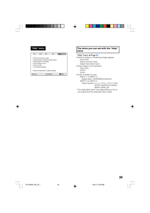 Page 4339
Pict.
There is no picture or audioSCR Net.PRJHelp
Vertical stripes or flickering image appear
Data image is not centered
Color is faded or poor
Picture is dark
The image is distorted
Reset all adjustments to default settings
SEL. ENTER END
“Help” menuThe items you can set with the “Help”
menu
“Help” menu n Page 51• Vertical stripes or flickering image appear
Auto Sync
Adjust vertical noise
Adjust horizontal noise
• Data image is not centered
Auto Sync
H-Pos
V-Pos
• Color is faded or poor
INPUT 1 or...