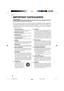 Page 106
1. Read InstructionsAll the safety and operating instructions should
be read before the product is operated.
2. Retain InstructionsThe safety and operating instructions should be
retained for future reference.
3. Heed WarningsAll warnings on the product and in the operating
instructions should be adhered to.
4. Follow InstructionsAll operating and use instructions should be
followed.
5. CleaningUnplug this product from the wall outlet before
cleaning. Do not use liquid cleaners or aerosol
cleaners. Use...