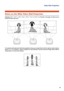 Page 4545
Video Wall  Projection
Notes on the Wide Video Wall Projection
Selecting “2 X 1”, “3 X 1”, “4 X1”, “5 X 1”, “6 X 1”, “7 X 1” or “8 X 1” on “Division” (see page 43 ) allows you to
create the wide video wall.
To  create the wide video wall with three projectors lining up in single file from left to right (as shown above),
select “3 X 1” on “Division”, select a position for each projector, and then input the image which width is
compressed at 1/3 (as shown below). 