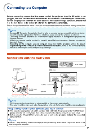 Page 3227
Connecting to a Computer
Before connecting, ensure that the power cord of the projector from the \
AC outlet is un-
plugged, and that the devices to be connected are turned off. After making all connections,
turn on the projector and then the other devices. When connecting a comp\
uter, ensure that
it is the last device to be turned on after all the connections are made\
.
Ensure that you have read the owner’s manuals of the devices to be connected before making connections.
Note
•See page  97...