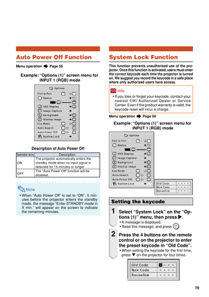 Page 8479
Auto Power Off Function
Menu operation  Page 56
Example: “Options (1)” screen menu forINPUT 1 (RGB) mode
Description of Auto Power Off
Note
•When “Auto Power Off” is set to “ON”, 5 min-
utes before the projector enters the standby
mode, the message “Enter STANDBY mode in
X min.” will appear on the screen to indicate
the remaining minutes.
Description
The projector automatically enters the
standby mode when no input signal is
detected for 15 minutes or longer.
The “Auto Power Off” function will be...