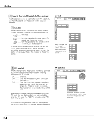 Page 5454
Setting
Key lock
Key lockSecurity (Key lock, PIN code lock, Alarm settings)PIN code lock
PIN code lock
This function locks the top control and remote control
buttons to prevent operation by unauthorized persons. ...... Unlocked.
...... Lock the operation of the top control. Tounlock, use the remote control.
...... lock the operation of the remote control. To unlock, use the top control.
If the top control accidentally becomes locked and you
do not have the remote control nearby or there is
something...