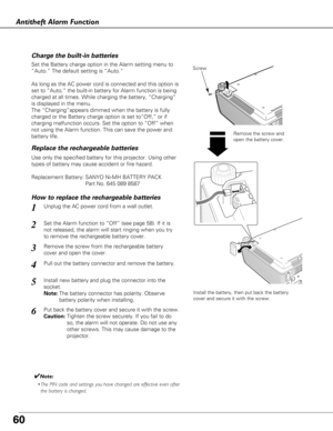 Page 6060
Antitheft Alarm Function
Charge the built-in batteries
Set the Battery charge option in the Alarm setting menu to
“Auto.” The default setting is “Auto.”
As long as the AC power cord is connected and this option is
set to “Auto,” the built-in battery for Alarm function is being
charged at all times. While charging the battery, “Charging”
is displayed in the menu. 
The “Charging”appears dimmed when the battery is fully
charged or the Battery charge option is set to“Off,” or if
charging malfunction...