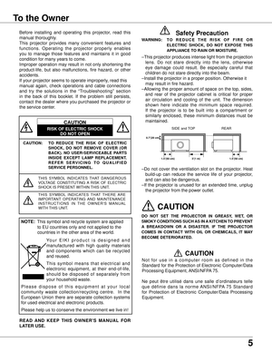 Page 55
To the Owner
CAUTION: TO  REDUCE  THE  RISK  OF  ELECTRIC 
SHOCK,  DO  NOT  REMOVE  COVER  (OR 
BACK) .

  NO  USER-SERVICEABLE  PARTS 
INSIDE  EXCEPT  LAMP  REPLACEMENT  . 
R E F E R   S E R V I C I N G   T O   Q U A L I F I E D 
SER VICE PERSONNEL

 .
THIS  SYMBOL  INDICATES  THAT  DANGEROUS 
VOLTAGE  CONSTITUTING  A  RISK  OF  ELECTRIC 
SHOCK IS PRESENT WITHIN THIS UNIT.
THIS  SYMBOL  INDICATES  THAT  THERE  ARE 
IMPORTANT  OPERATING  AND  MAINTENANCE 
I N S T R U C T I O N S   I N   T H E   O W N E...