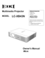 Page 1
	 Network	Supported	
□ Wireless LAN
   IEEE802.11b/g/n
□ Wired LAN
   100-Base-TX/10-Base-T
	 Memory	Viewer	
□  USB Memory Viewer 
 
* Refer to the owner’s manuals below for 
details about network and memory viewer 
function.
   ■   Network Set-up and Operation
   ■   Memory viewer function
Multimedia	Projector
Owner's	Manual
LC-XB43NMODEL 