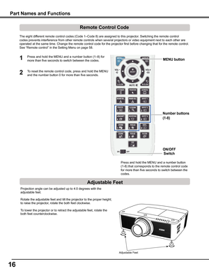 Page 1616
The eight different remote control codes (Code 1–Code 8) are assigned to this pr\
ojector. Switching the remote control 
codes prevents interference from other remote controls when several proj\
ectors or video equipment next to each other are 
operated at the same time. Change the remote control code for the projec\
tor first before changing that for the remote control. 
See “Remote control” in the Setting Menu on page 58.
Press and hold the MENU and a number button (1–8) for 
more than five seconds...