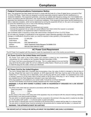 Page 9
9

AC	Power	Cord	for	the	United	Kingdom:
 This  cord  is  already  fitted  with  a  moulded  plug  incorporating  a  fuse,  the  value  of  which  is  indicated  on  the  pin  face  of 
the  plug.  Should  the  fuse  need  to  be  replaced,  an  ASTA  approved  BS  1362  fuse  must  be  used  of  the  same  rating, 
marked thus ASA. If the fuse cover is detachable, never use the plug with the cover omitted. If a replacement fuse cover 
is  required,  ensure  it  is  of  the  same  colour  as  that...