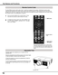 Page 16
16

The eight different remote control codes (Code 1–Code 8) are assigned to this pr\
ojector. Switching the remote control 
codes prevents interference from other remote controls when several proj\
ectors or video equipment next to each other are 
operated at the same time. Change the remote control code for the projec\
tor first before changing that for the remote control. 
See “Remote control” in the Setting Menu on page 58.
Press and hold the MENU and a number button (1–8) for 
more than five...