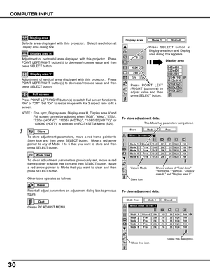 Page 3030
Selects area displayed with this projector.  Select resolution at
Display area dialog box.
Display area
Adjustment of horizontal area displayed with this projector.  Press
POINT LEFT/RIGHT button(s) to decrease/increase value and then
press SELECT button.
Display area H
Adjustment of vertical area displayed with this projector.  Press
POINT LEFT/RIGHT button(s) to decrease/increase value and then
press SELECT button.
Display area V
Press POINT LEFT/RIGHT button(s) to switch Full screen function to...