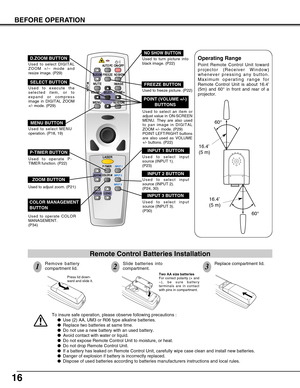 Page 1616
BEFORE OPERATION
To insure safe operation, please observe following precautions :
Use (2) AA, UM3 or R06 type alkaline batteries.
Replace two batteries at same time.
Do not use a new battery with an used battery.
Avoid contact with water or liquid.
Do not expose Remote Control Unit to moisture, or heat.
Do not drop Remote Control Unit.
If a battery has leaked on Remote Control Unit, carefully wipe case clean and install new batteries.
Danger of explosion if battery is incorrectly replaced....