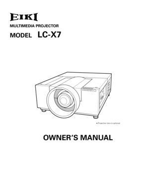 Page 1
MULTIMEDIA PROJECTOR
MODEL LC-X7
OWNER’S MANUAL
✽ Projection lens is optional. 