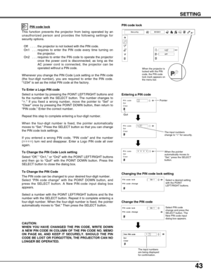 Page 4343
SETTING
The PIN code can be changed to your desired four-digit number.
Select “PIN code change” with the POINT DOWN button, and
press the SELECT button. A New PIN code input dialog box
appears.  
Select a number with the POINT LEFT/RIGHT buttons and fix the
number with the SELECT button. Repeat it to complete entering a
four-digit number. When the four-digit number is fixed, the pointer
automatically moves to “Set.” Then press the SELECT button.  To Change the PIN Code 
Select “Off,” “On1,” or “On2”...