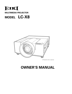 Page 1MULTIMEDIA PROJECTOR
MODEL LC-X8
OWNER’S MANUAL
✽ Projection lens is optional. 