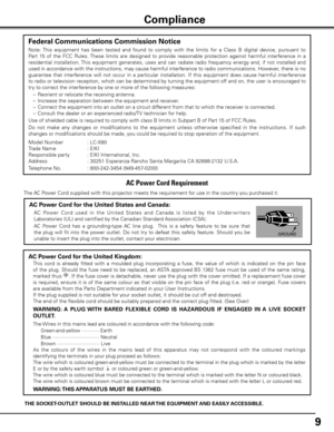 Page 9
9

AC Power Cord for the United Kingdom:
 This  cord  is  already  fitted  with  a  moulded  plug  incorporating  a  fuse,  the  value  of  which  is  indicated  on  the  pin  face 
of  the  plug.  Should  the  fuse  need  to  be  replaced,  an ASTA  approved  BS  1362  fuse  must  be  used  of  the  same  rating, 
marked thus ASA. If the fuse cover is detachable, never use the plug with the cover omitted. If a replacement fuse cover 
is  required,  ensure  it  is  of  the  same  colour  as  that...