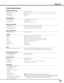 Page 73
7

Technical Specifications
Mechanical Information 
 Projector Type  Multi-media Projector 
  Dimensions (W x H x D)  14.56” x 7.36” x 17.32” (370 mm x 187 mm x 440 mm) (Not including raised portions)
 
  Net Weight  25.8 lbs (11.7 kg)
 
  Feet Adjustment  0˚ to 6.5˚           
              
Panel Resolution 
 LCD Panel System  1.3” TFT Active Matrix type, 3 panels  
  Panel Resolution  1,024 x 768 dots
 
  Number of Pixels  2,359,296 (1,024 x 768 x 3 panels)           
            
Signal...