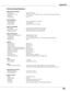 Page 75
75

Appendix
Technical	Specifications
Mechanical	Information		
	 Projector	Type	 Multi-media	Projector	
	 Dimensions	(W	x	H	x	D)	 12.80"	x		3.27"	x		9.12"	(326mm	x	83.1mm	x	231.6mm)		(Not	including	protrusions)	
	 Net	Weight	6.17	lbs	(2.8	kg)	
 Feet Adjustment  0˚ to 12˚           
	 		 	 	 	 	 	
Panel	Resolution		
	 LCD	Panel	System	0.63"	TFT	Active	Matrix	type,	3	panels		
	 Panel	Resolution	 1,024	x	768	dots	
	 Number	of	Pixels	2,359,296	(1,024	x	768	x	3	panels)...