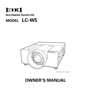 Page 1MULTIMEDIA PROJECTOR
MODEL LC-W5
OWNER’S MANUAL
✽ Projection lens is optional. 